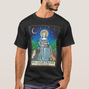 St Gertrude of Nivelles Patron Saint of Cats Gifts T-Shirt