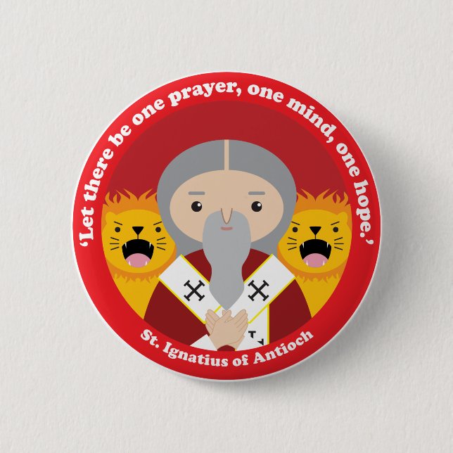 St. Ignatius of Antioch 6 Cm Round Badge (Front)