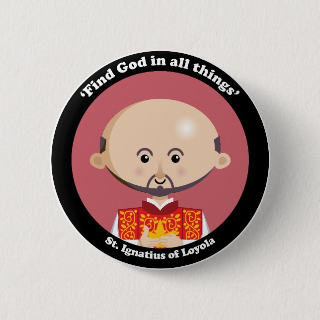 St. Ignatius of Loyola 6 Cm Round Badge (Front)