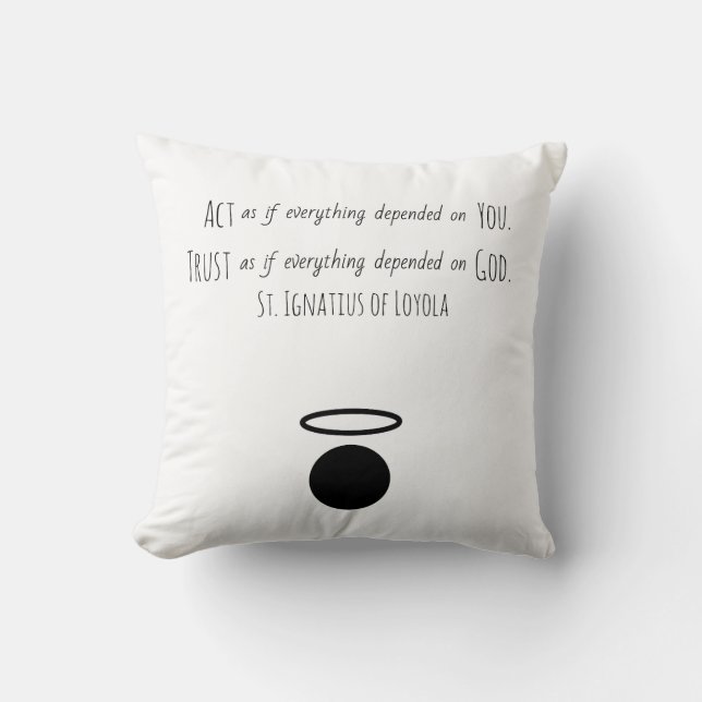 St. Ignatius of Loyola Quote Throw Pillow (Front)