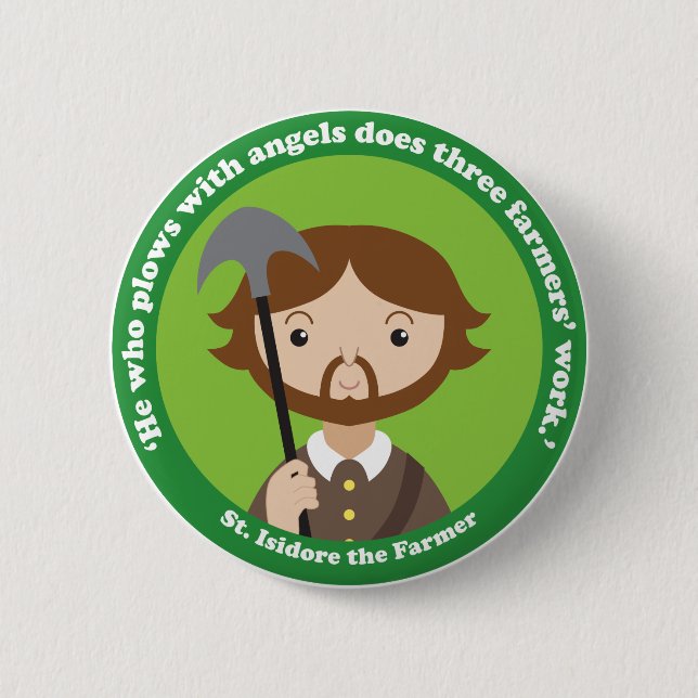 St. Isidore the Farmer 6 Cm Round Badge (Front)