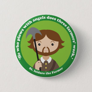 St. Isidore the Farmer 6 Cm Round Badge