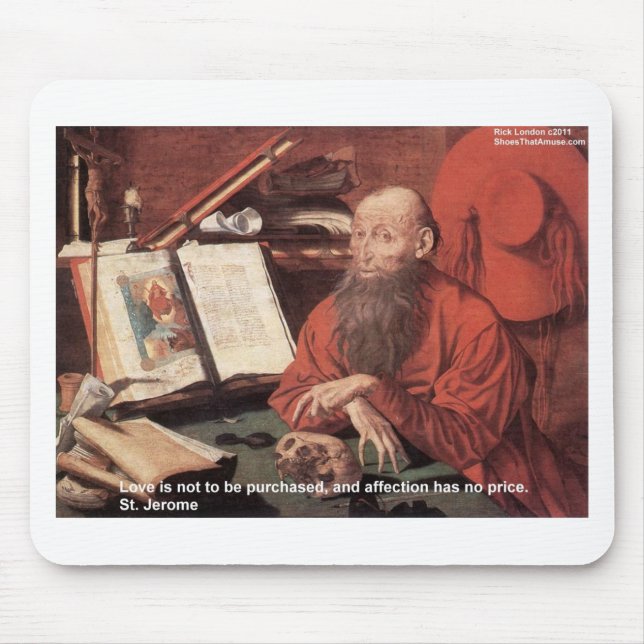 St Jerome Quote Love Not Purchased Gifts & Cards Mouse Mat (Front)