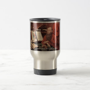 St Jerome Quote Love Not Purchased Gifts & Cards Travel Mug
