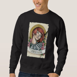St Joan Of Arc Am Not Afraid I Was Born Do This Sa Sweatshirt