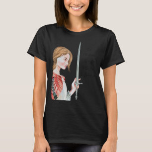 St Joan Of Arc Am Not Afraid I Was Born Do This Sa T-Shirt