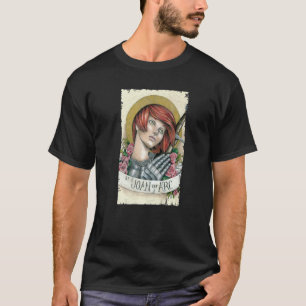 St Joan Of Arc Am Not Afraid I Was Born Do This Sa T-Shirt