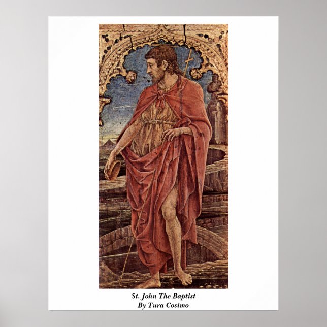 St. John The Baptist By Tura Cosimo Poster (Front)