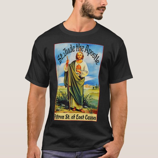 St. Jude the Apostle of Jesus Lost Causes Patron S T-Shirt (Front)