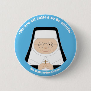 St. Katharine Drexel 6 Cm Round Badge