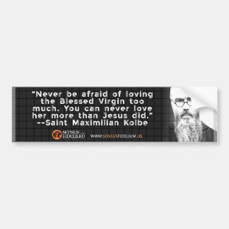 St Kolbe "Loving Mary" Bumper Sticker