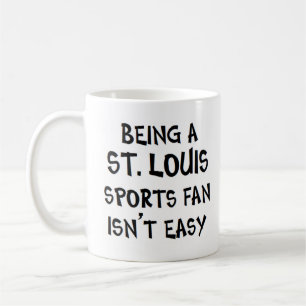 st. louis sports fan, being coffee mug