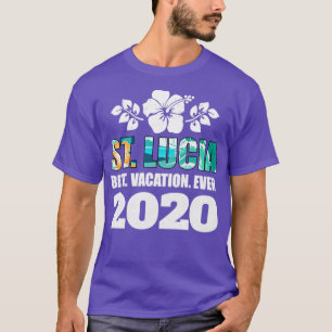 St Lucia Best Vacation Ever 2020 Souvenir Gift T-Shirt