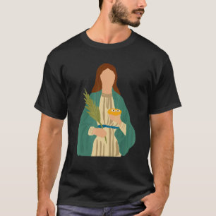 St Lucy St Lucia Patron Of Eyes And Blind Catholic T-Shirt