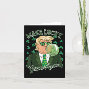St. Paddys Day Trump Bubble Gum Make Lucky Great Card