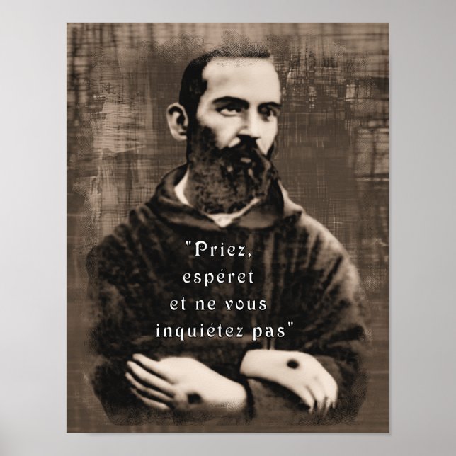 St Padre Pio Catholic Saint French quote  Poster (Front)