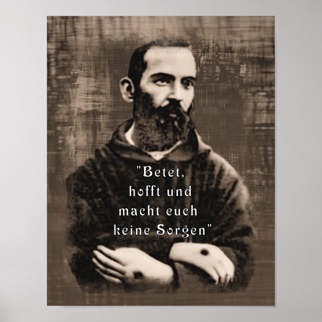 St Padre Pio Catholic Saint German quote Poster (Front)
