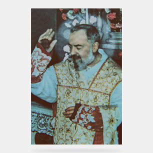 St. Padre Pio of Pietrelcina The Seraphic Priest Acrylic Sign