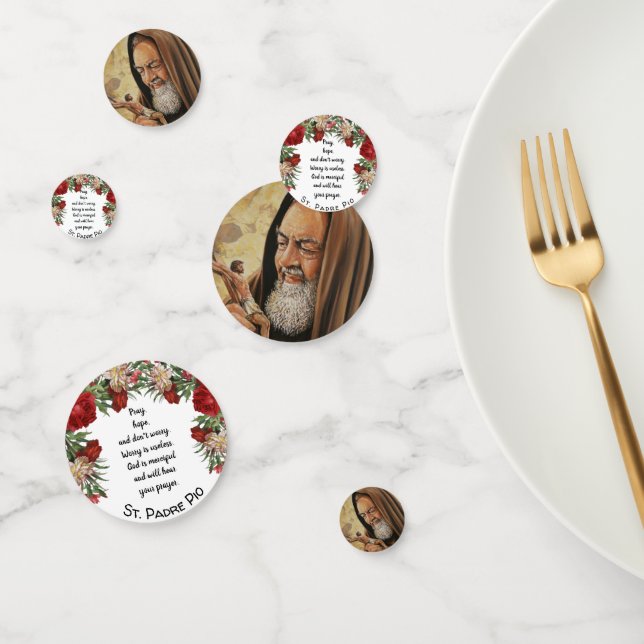 St. Padre Pio Quote Pray Hope Don't Worry Confetti (Group)