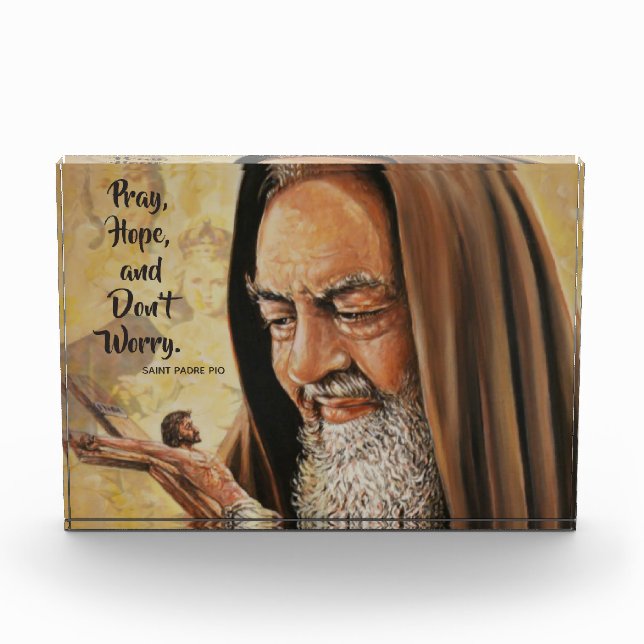 St. Padre Pio with quote Pray Hope Don't Worry Photo Block (Front)