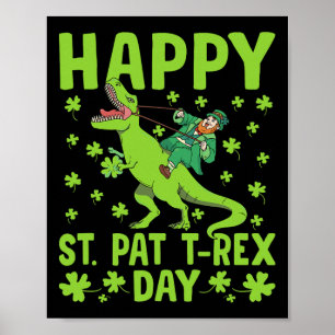 St Pat Trex Day Dinosaur Saint Patricks Day St Pat Poster