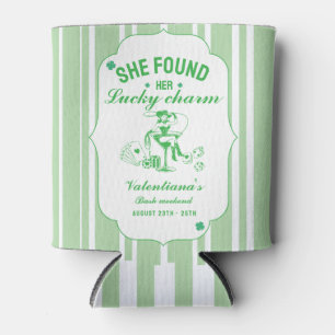 St patrcik she found her lucky charm  bachelorette can cooler
