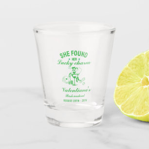 St patrcik she found her lucky charm bachelorette shot glass