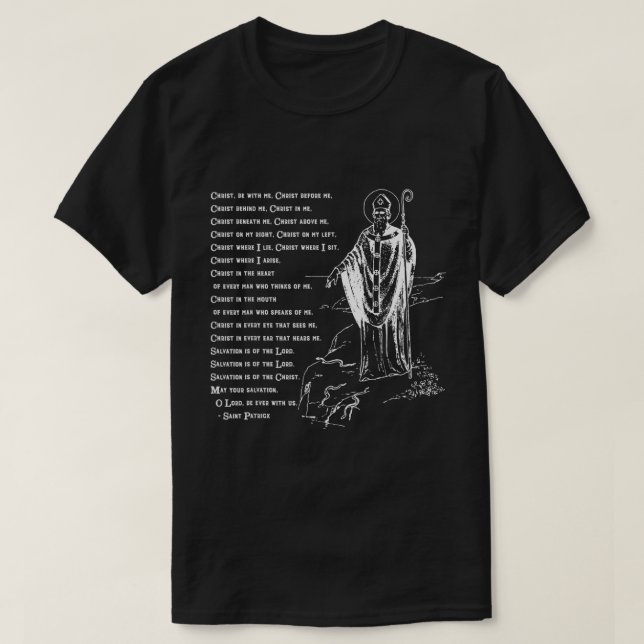 St Patrick Breastplate Prayer Catholic Saint Patri T-Shirt (Design Front)