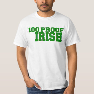ST. PATRICK DAY '100 PROOF IRISH' FUNNY DRINKING T-Shirt