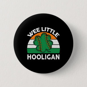 St Patrick Day Bysebyll Wee Little Hooligan By  6 Cm Round Badge