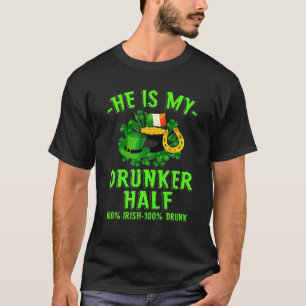 St Patrick Day Drunker Half 100 Irish Shamrock Ire T-Shirt
