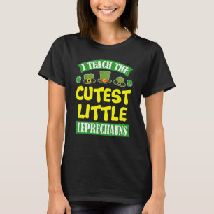 St Patrick Day Gif Teach Cutest Little Leprechauns T-Shirt