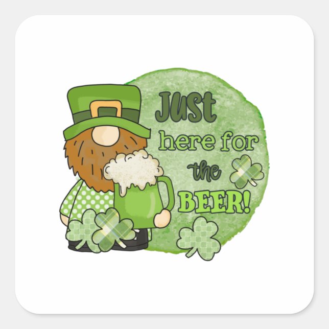 St. Patrick Green Gnome | Just Here For The Beer Square Sticker (Front)