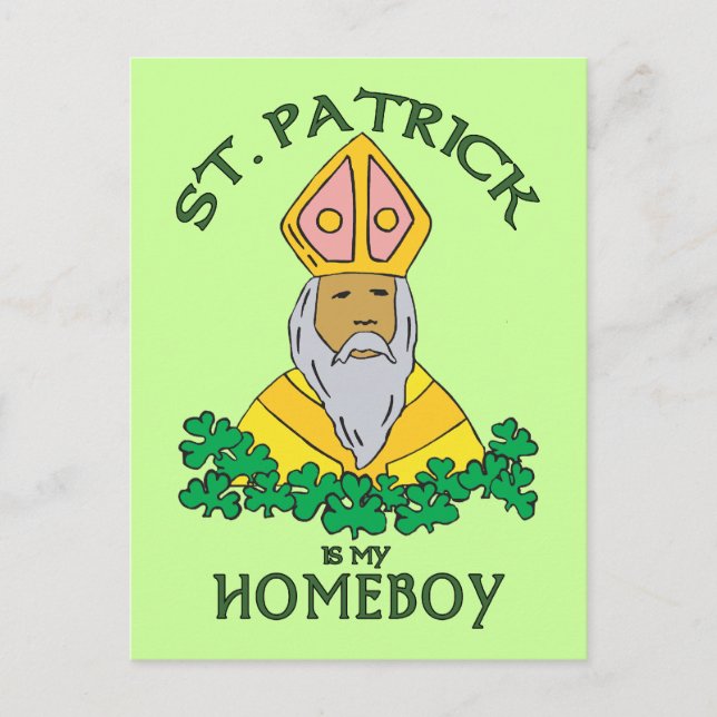 St. Patrick Is My Homeboy Postcard (Front)