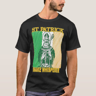 ST PATRICK ORIGINAL 5TH CENTURY SNAKE WHISPERER T-Shirt