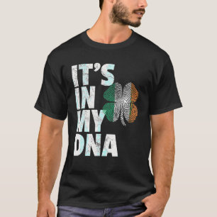 St Patrick s Day It s In My DNA Irish Flag Shamroc T-Shirt