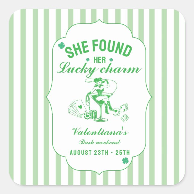St patrick she found her lcuky charm bachelorette  square sticker (Front)