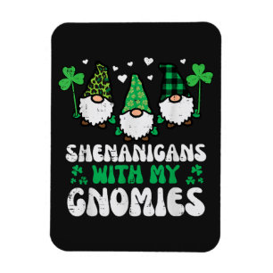 St Patrick Shenanigans With Gnomies Gnomes Magnet