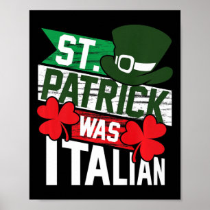 St. Patrick Was Italian Fun St. Patrick's Day Poster