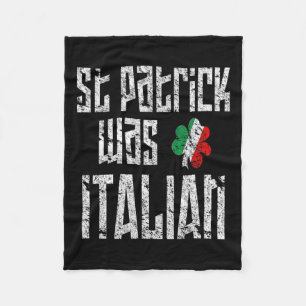 St. Patrick Was Italian St. Patricks Day Distresse Fleece Blanket