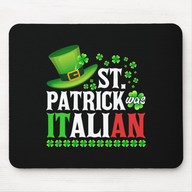 St Patrick Was Italian St Patrick's Day Hat Clover Mouse Mat (Front)