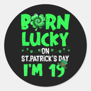 St Patricks Day 19th Birthday Boy Girl 19 Years Ol Classic Round Sticker