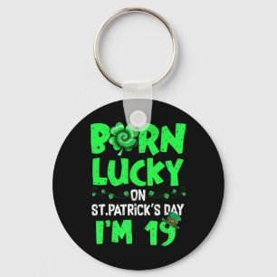 St Patricks Day 19th Birthday Boy Girl 19 Years Ol Key Ring