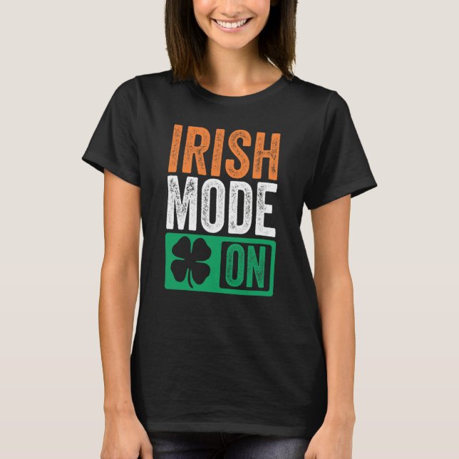 St Patrick's Day Beer Drinking Ireland Irish Mode  T-Shirt (Front)