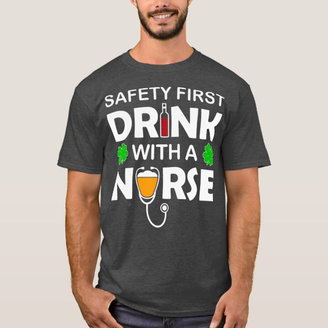 St Patricks Day Beer Wine Safety First Drink A T-Shirt (Front)