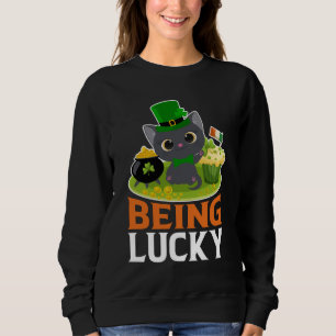St. Patrick's Day Being Lucky Sweatshirt