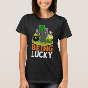 St. Patrick's Day Being Lucky T-Shirt