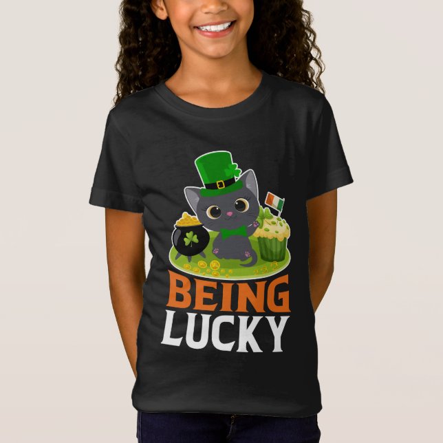 St. Patrick's Day Being Lucky T-Shirt (Front)