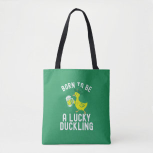 St. Patrick's Day Born To Be Lucky Duckling Funny Tote Bag