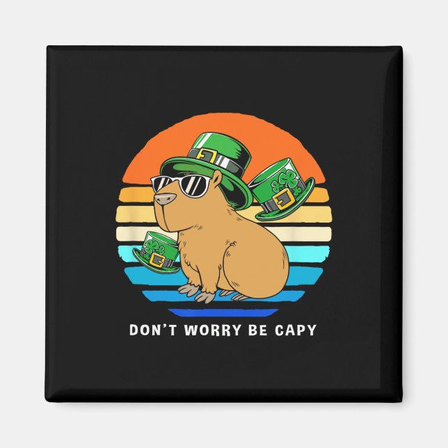 St Patricks Day Capybyra Dont Worry Be Capy  Magnet (Front)